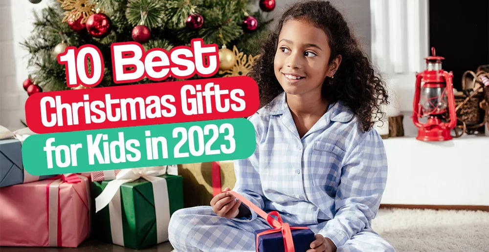 Holiday Gift Guide - Top 10 Christmas Gifts for Kids