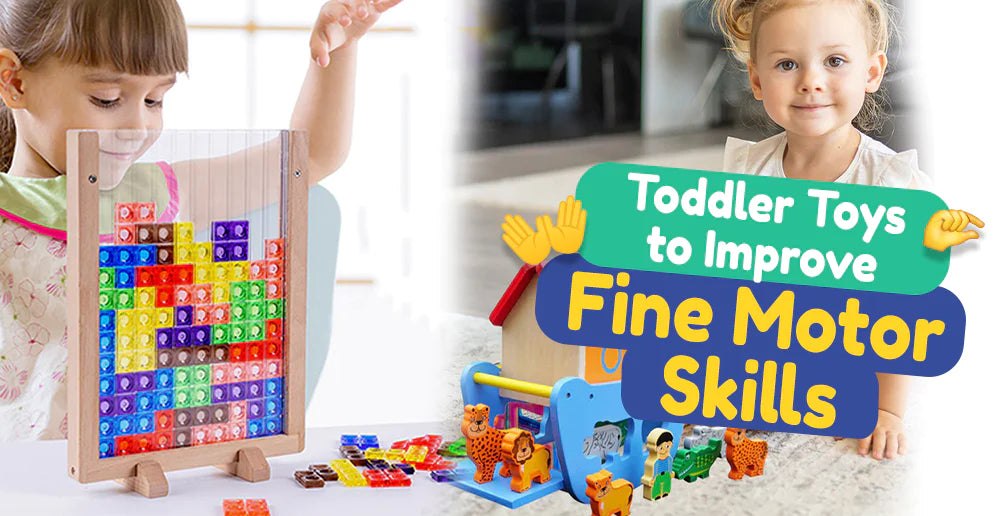 Toddler Toys to Improve Fine Motor Skills Fun & Educational